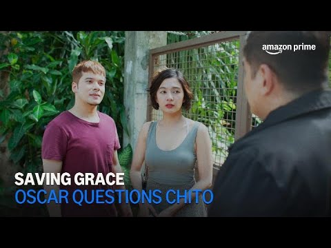 Saving Grace | Oscar Questions Chito | Amazon Prime