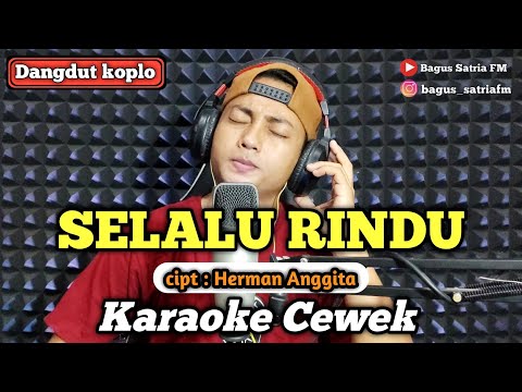 Selalu rindu - karaoke duet tanpa vokal cewek dangdut koplo