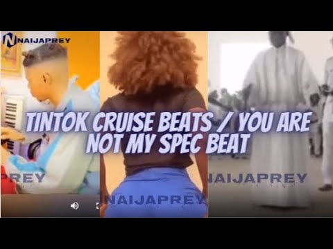 TinTok Cruise Beats | You Are Not My Spec Voice Note Beat | DJ YK Beats | Oba Solomon