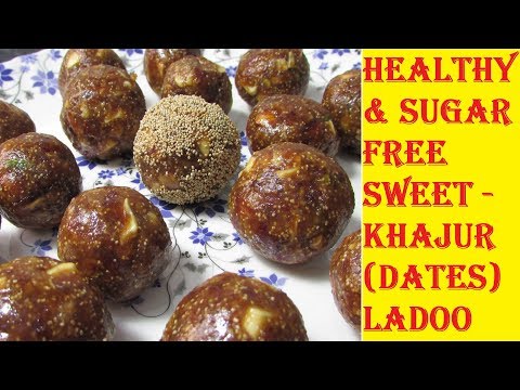 Healthy Sugar free Sweets | Khajur Ladoo Recipe | Khajoor Ke Laddu| Khajoor Ke Fayde| Date Nut Ladoo