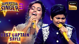 Sayli ने अपनी Team के साथ बनाई सुरों की महफ़िल | Superstar Singer 3 | Best Captain Sayli