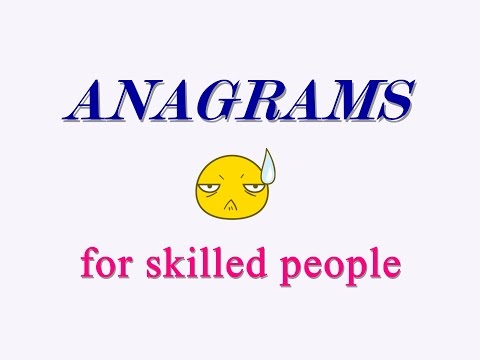 Anagrams for skilled people. High difficulty