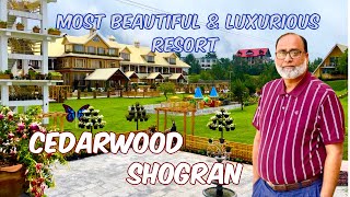 Cedarwood Hotel and resort Shogran | Pakistan's Most Beautiful hotel | Heaven On Earth