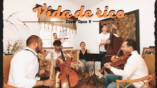 Opus V: Vida de rico - Camilo