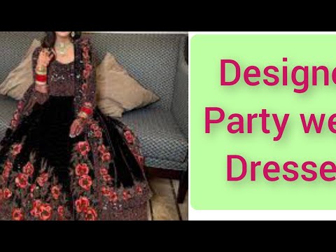 Latest Party wear dresses news designs trending party wear dresses 2025 ki latest design