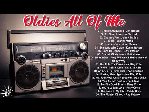 Oldies All of Me - Greatest Hits Oldies Sentimental Love Songs 50's 60's 70's