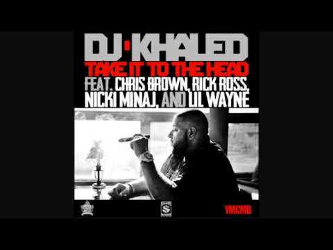 DJ Khaled feat. Lil Wayne, Chris Brown, Rick Ross & Nicki Minaj - Take it to the Head (Clean)