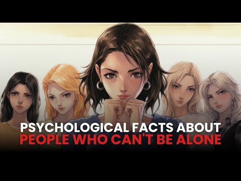 10 Facts About People Who CAN'T Be Alone