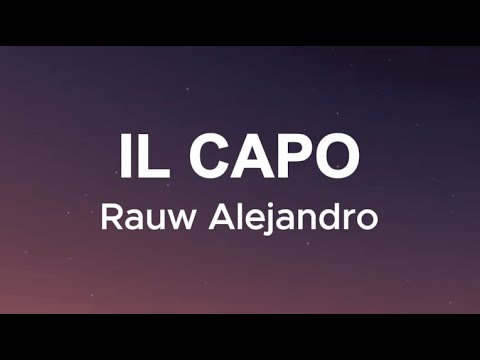 Rauw Alejandro - IL Capo (Letra/Lyrics)