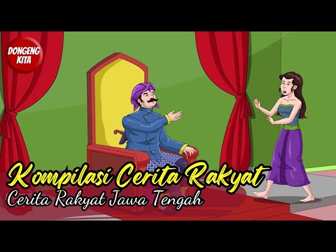 KOMPILASI CERITA RAKYAT 3in1 Dari Jawa Tengah ~ Cerita Rakyat | Dongeng Kita