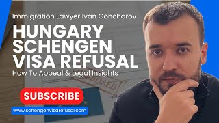 Appealing a Hungary Visa Refusal: Common Reasons and Step-by-Step Guidance