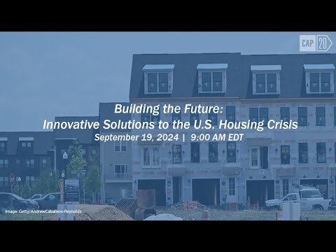 Building the Future: Innovative Solutions to the U.S. Housing Crisis