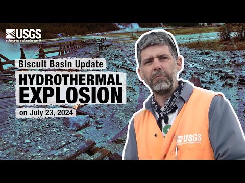 Biscuit Basin Hydrothermal Explosion Update (Yellowstone Monthly Update — October 2024)