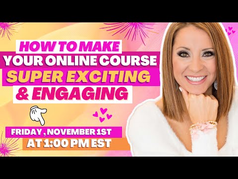 How to Make Your Online Courses Super Exciting & Engaging