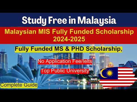 🎓 Malaysian International Scholarship MIS 2024-2025 | Fully Funded | Study in Malaysia 🌍