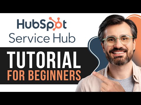 HubSpot Service Hub Tutorial for Beginners: Get Started in 2025