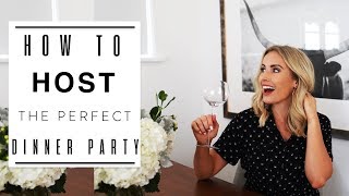 How to Host the Perfect Dinner Party | Entertaining and Hosting Tips | Tablescape Ideas