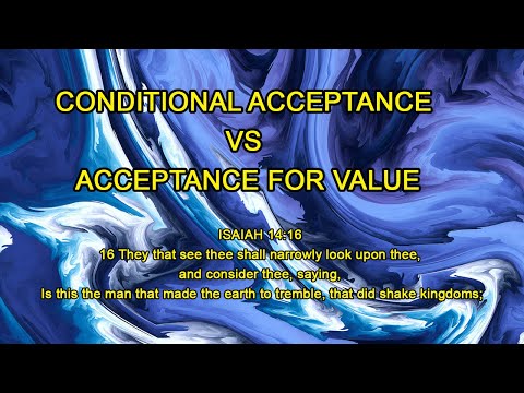 Which Is The Better Option: Conditional Acceptance Or Acceptance For Value?