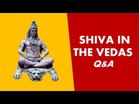 Shiva in the Vedas - Is Shiva mentioned in the Vedas? Vedic & Puranic Rudra Q&A  Dharmic Perspective