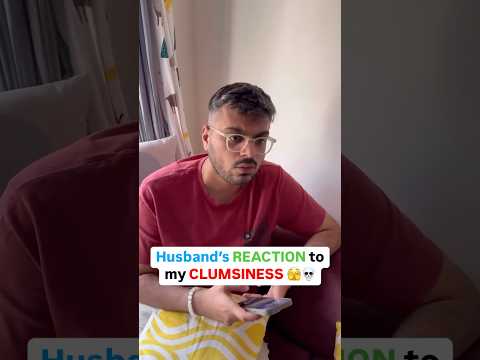 Husband’s REACTION on Wife’s Clumsiness 🫣 #Ytshorts #Shorts