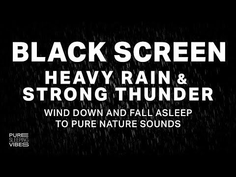 Heavy Rain and Thunder Sounds | Black Screen Sleep