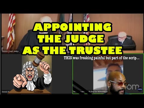 SOVEREIGN CITIZEN FAILS REVIEW- APPOINTING THE JUDGE AS THE TRUSTEE- Part 2