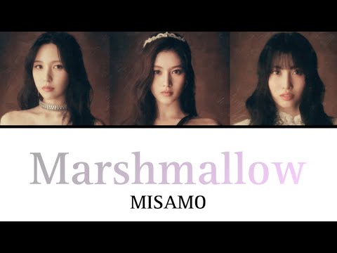 Marshmallow / MISAMO 【日本語字幕・歌詞】