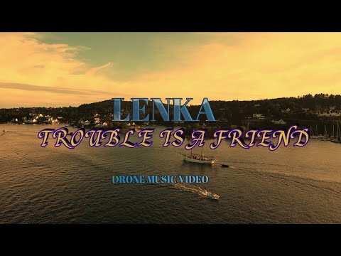 Lenka - Trouble Is A Friend (Drone Music Video)