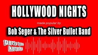 Bob Seger & The Silver Bullet Band - Hollywood Nights (Karaoke Version)