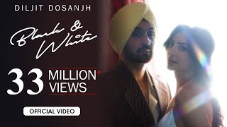 DILJIT DOSANJH: Black & White (Official Music Video) MoonChild Era | Intense | Raj Ranjodh