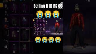 Selling ff ID RS 00 😭😭 #shortsfeed #freefire #selling #ytshorts #trending