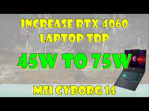 Flash RTX 4060 Laptop from 45 watt to 75 watt TDP, MSI Cyborg 14