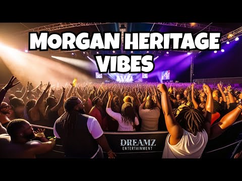 Experience Morgan Heritage Live Concert