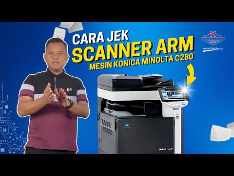 TUTORIAL CARA JEK SCANNER ARM PADA MESIN KONICA MINOLTA C280 | KCSB TUTORIAL