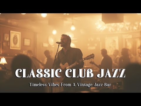 Timeless Vibes from a Vintage Jazz Bar 🎷 Classic Club Jazz Nights That Never Fade - Jazz,Swing Jazz