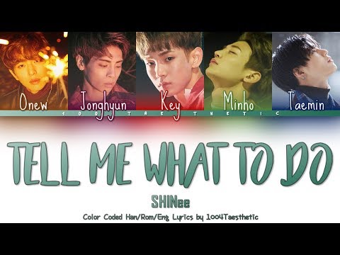 SHINee (샤이니) - Tell Me What To Do (텔 미 왓 투 두) Color Coded Han/Rom/Eng Lyrics #RIPJonghyun