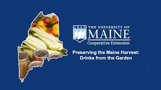 Preserving the Maine Harvest: Drinks from the Garden