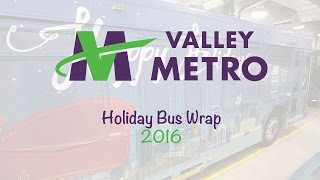 Valley Metro Holiday Bus Wrap