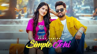 New Punjabi Songs 2022 | Simple Jahi (Official Video) Avvy Khaira | Raka | Punjabi Songs 2022