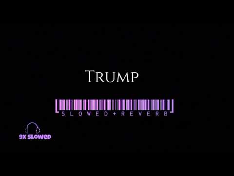 Trump - (Slowed+Reverb) | Trending Punjabi Songs | Slowed Reverb Songs #9x_slowed