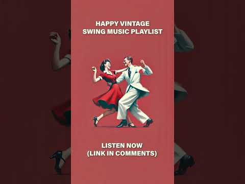 Improve Your Mood with Vintage-Style Swing Music | 1930s & 1940s Upbeat Music