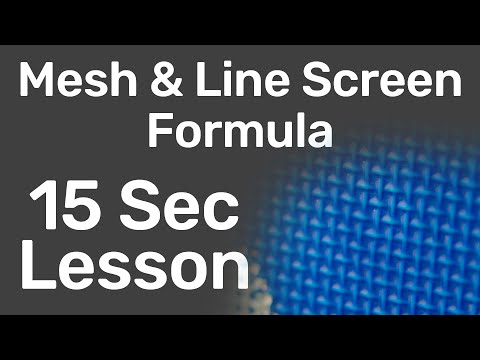 Mesh & Line Screen Formula - 15 Second Lesson