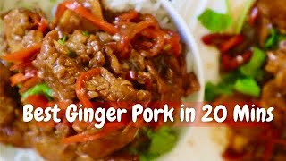 BEST Ginger Pork in 20 Min| Quick & Easy Ginger Pork Recipe