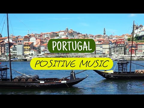 Portugal: Positive Bossa Nova Guitar Music and Beautiful Views of Porto