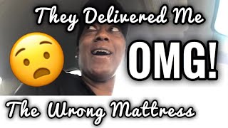 OMG! They Delivered the wrong Mattress!:VLOG