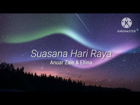 Suasana Hari Raya - Anuar Zain & Ellina (lirik)