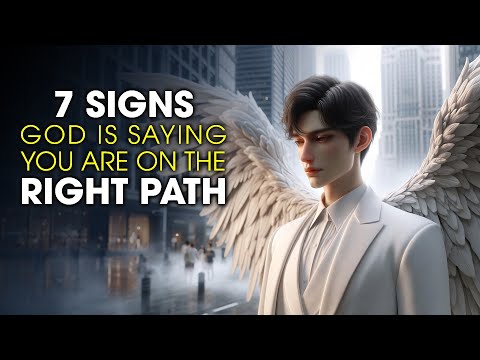 7 Signs God Is Saying You Are On The Right Path - The Bible Stories