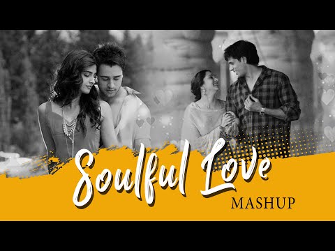 Soulful Love Mashup | Sid Guldekar | Jubin Nautiyal | Atif Aslam | Rataan Lambiyaan | Bollywood LoFi