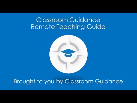 Remote Teaching Guide for www.classroomguidance.ie