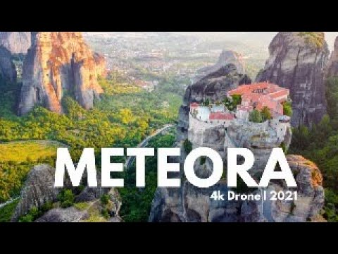 Meteora 4k Drone 2021- The Suspended Monestaries - Beautiful Greece Travel Site